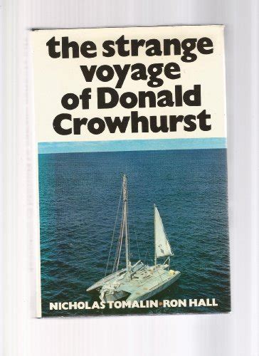 The strange voyage of Donald Crowhurst, - Tomalin, Nicholas ...