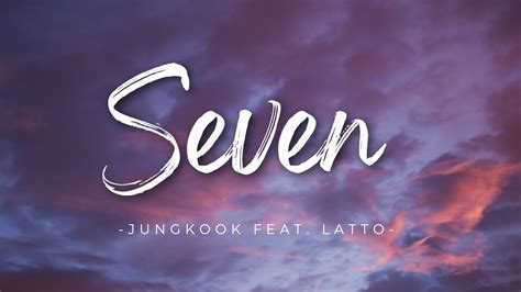 SEVEN JUNGKOOK FT LATTO LIRIK LAGU YouTube