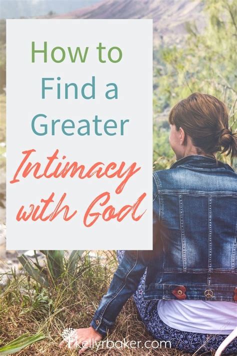 How To Find Intimacy In Your Connection With God Kelly R Baker