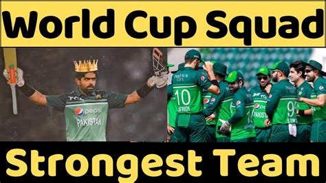 Pakistan World Cup Squad Announced Babar Azam Led Pakistan Strongest