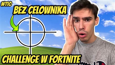 Fortnite Bez Celownika Challenge Youtube