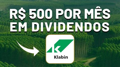 KLBN11 GANHE R 500 Mensais A KLABIN Saiba Quanto Investir