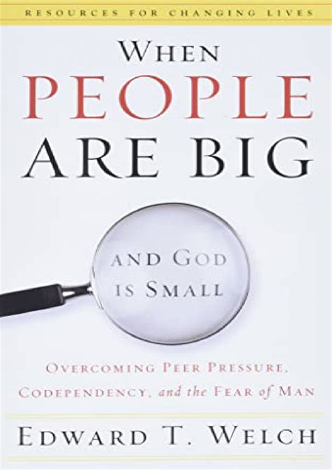 When People Are Big And God Is Small