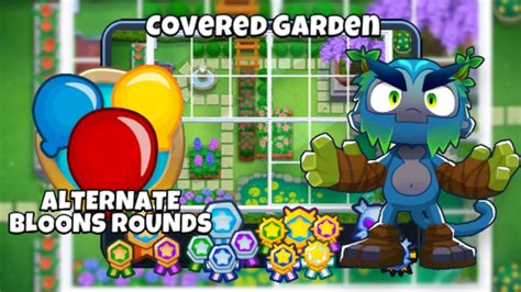 Covered Garden Alternate Bloons Rounds Monkey Knowledge