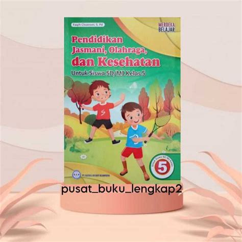 Jual Buku Siswa Pjok Kurikulum Penggerak Merdeka Kelas Sd Mi