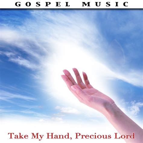 Hymn: Precious Lord, Take My Hand - Men Of The West