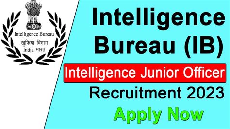 Intelligence Bureau Junior Officer Recruitment Apply Now