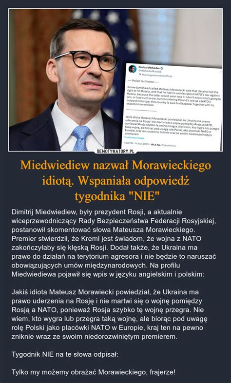 Miedwiediew nazwał Morawieckiego idiotą Wspaniała odpowiedź tygodnika