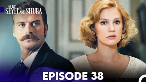 Kurt Seyit And Shura Episode 38 FULL HD YouTube