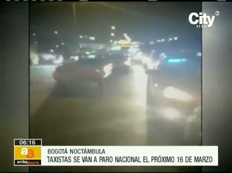 Arriba Bogotá Citytv on Twitter Líderes taxistas anunciaron paro