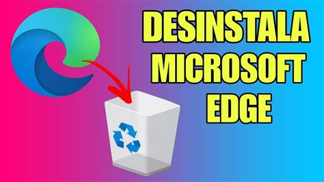 COMO DESINSTALAR EL NAVEGADOR MICROSOFT EDGE EN WINDOWS 10 2023 YouTube