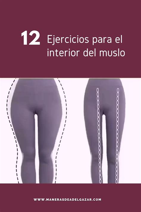 12 Mejores Ejercicios Para El Interior Del Muslo Para Piernas Tonificadas Artofit