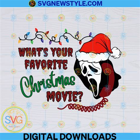 Whats Your Favorite Christmas Movie Svg Png Dxf Eps Silhouette