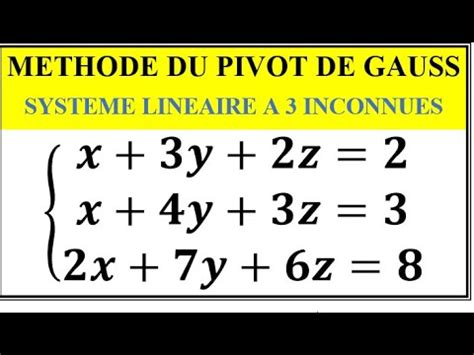 R Soudre Un Syst Me Lin Aire Inconnues Par La M Thode Du Pivot De