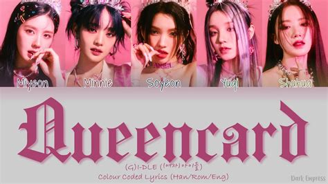 G I DLE 여자 아이들 Queencard 퀸카 Color Coded Lyrics Han Rom Eng