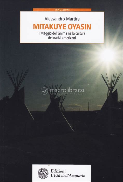 Mitakuye Oyasin — Libro Di Alessandro Martire