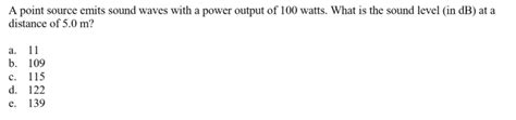 Solved A Point Source Emits Sound Waves With A Power Output Chegg