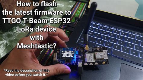 Meshtastic Flasher How To Flash The Latest Firmware To Ttgo T Beam V1