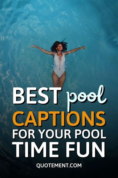 Best Pool Captions For Your Pool Time Fun Pool Captions Swimming