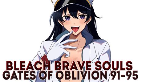 Bleach Brave Souls I R Gates Of Oblivion 91 95 Senkaimon Quest