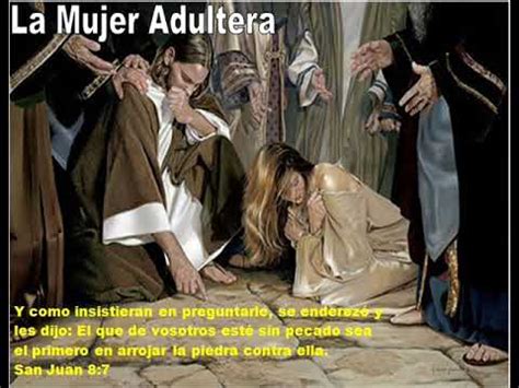 21 Juan 8 1 11 La Mujer Adultera 1ra Parte El Pecado De Israel YouTube