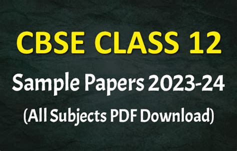 Cbse Class 12 Sample Papers 2023 24 All Subject Pdf