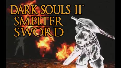 Dark Souls Smelter Sword Tutorial Dual Wielding W Power Stance