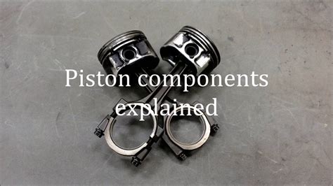 Piston Components Explained Youtube