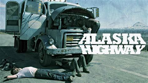 Alcan Highway (2013) - Plex