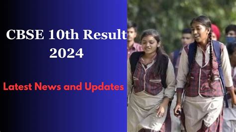 CBSE 10th Result 2024 Check CBSE Board Results 2024 At Resu