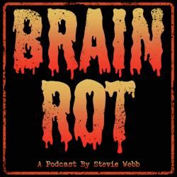 Brain Rot - An 80s Horror Podcast