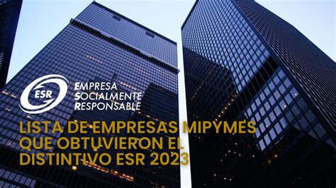 Lista De Empresas MiPyMEs Que Obtuvieron El Distintivo ESR 2023 CSR