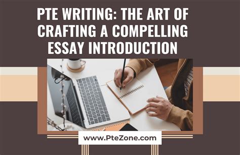 Pte Writing The Art Of Crafting A Compelling Essay Introduction Free