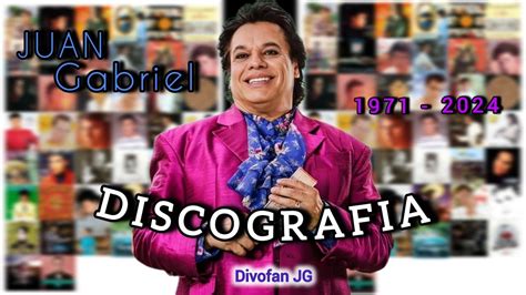 Juan Gabriel Discografía Completa 1971 al 2024 YouTube