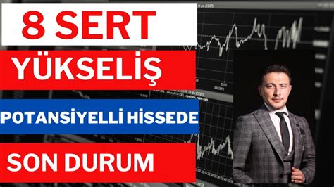 8 Sert Yükseliş Potansiyelli Hisse İncelemesi Borsa Yorumları Dolar