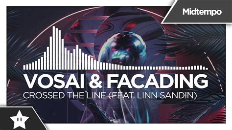 Vosai Facading Crossed The Line Feat Linn Sandin Youtube