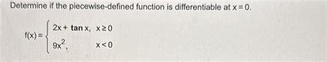 Solved Determine If The Piecewise Defined Function Is Chegg