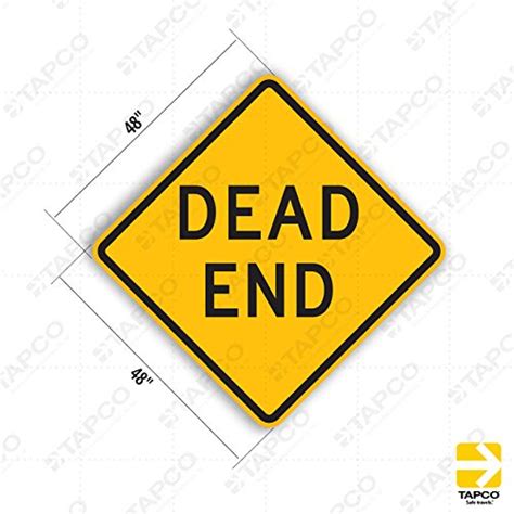 Tapco W14 1 Engineer Grade Prismatic Warning Sign Legend DEAD END