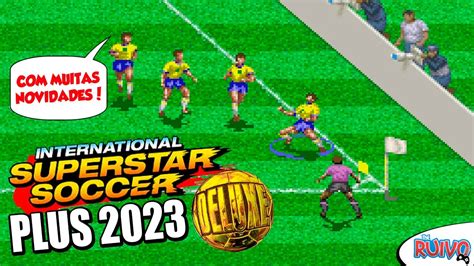 LANÇAMENTO International Superstar Soccer Deluxe PLUS 2023 para Super