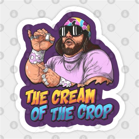 The Cream Of The Crop Randy Savage Macho Man The Cream Sticker