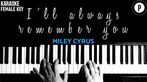 Miley Cyrus Ill Always Remember You 𝗙𝗘𝗠𝗔𝗟𝗘 𝗞𝗘𝗬 Slowed Acoustic Piano