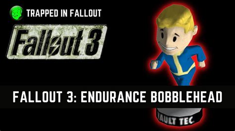 Fallout 3 Endurance Bobblehead Location Guide Youtube