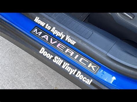 How To Apply Your Ford Maverick Door Sill Vinyl Decal Youtube