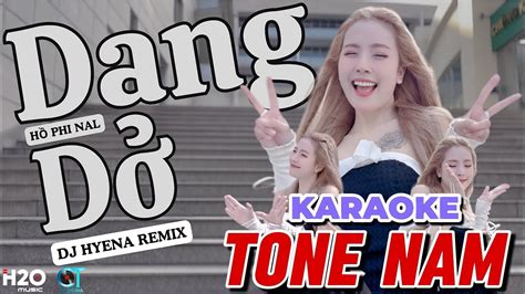 Karaoke Dang D Remix Tone Nam Dj Hyena H Phi Nal Th I T Nh