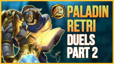 Part Retribution Paladin Duels Pvp V Warmane Wotlk Classic