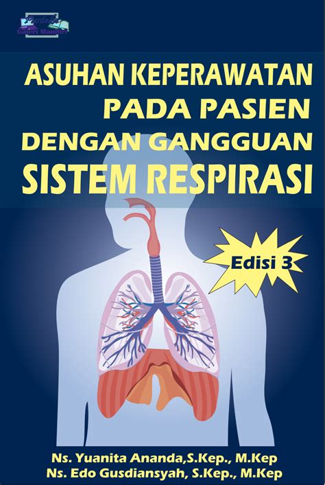 Asuhan Keperawatan Pada Pasien Dengan Gangguan Sistem Respiras Edisi 3