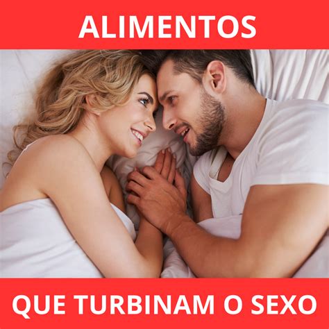 Alimentos Que Turbinam O Sexo