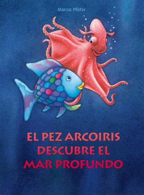 El pez Arcoíris descubre el mar profundo El pez Arcoíris Pfister