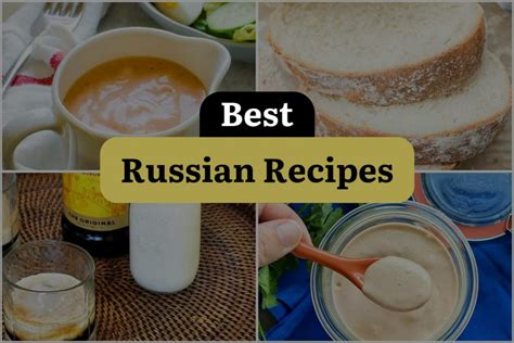 22 Russian Recipes to Transport Your Taste Buds! | DineWithDrinks