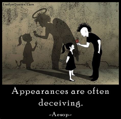 Appearances are often deceiving | Popular inspirational quotes at ...